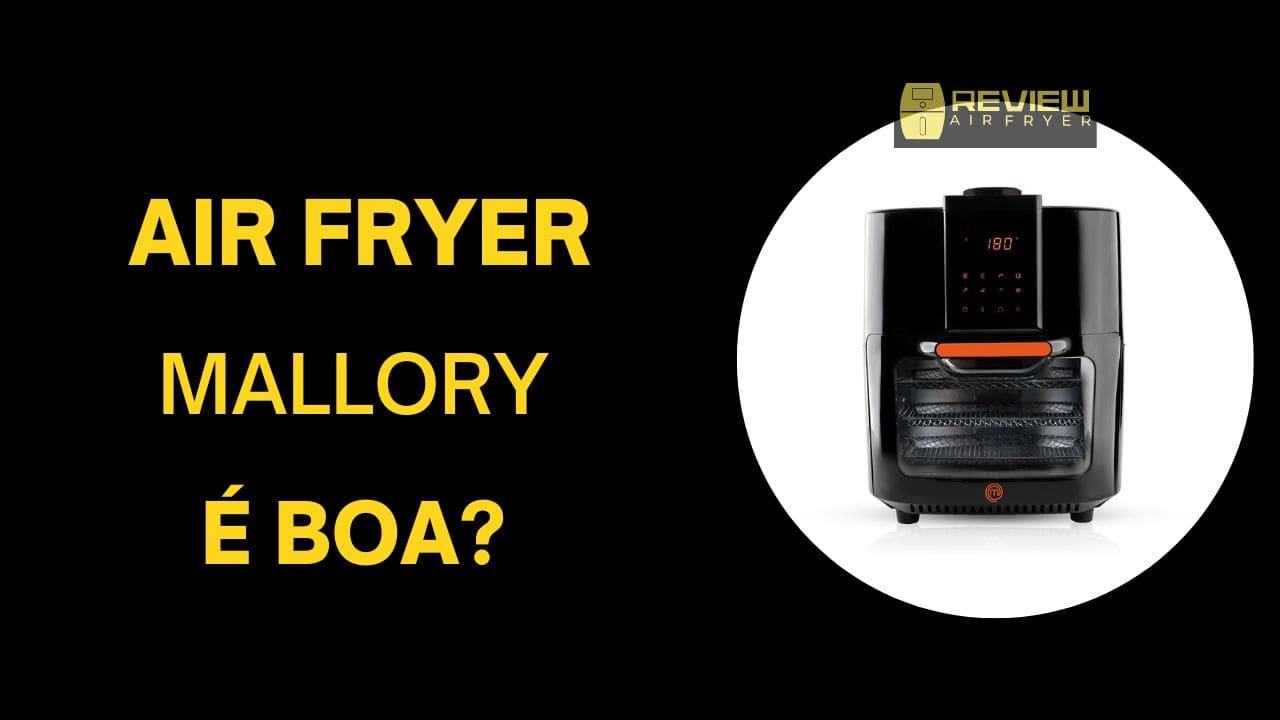 air fryer mallory é boa