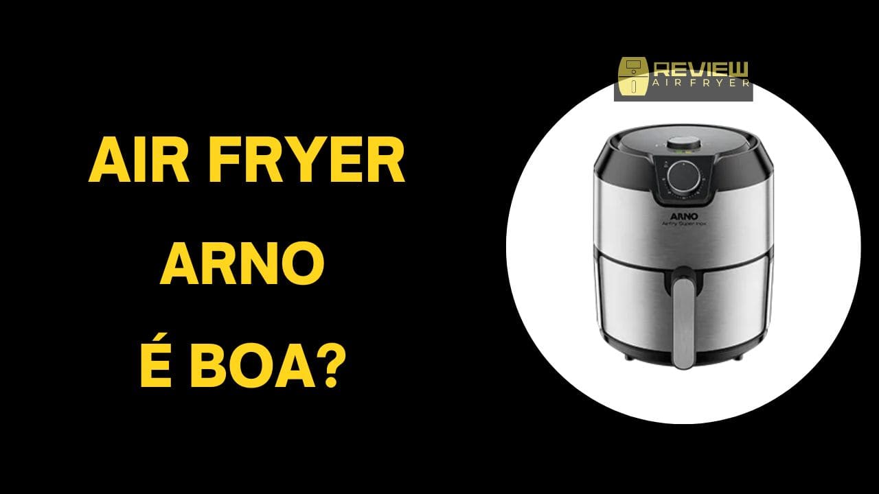 air fryer arno é boa?